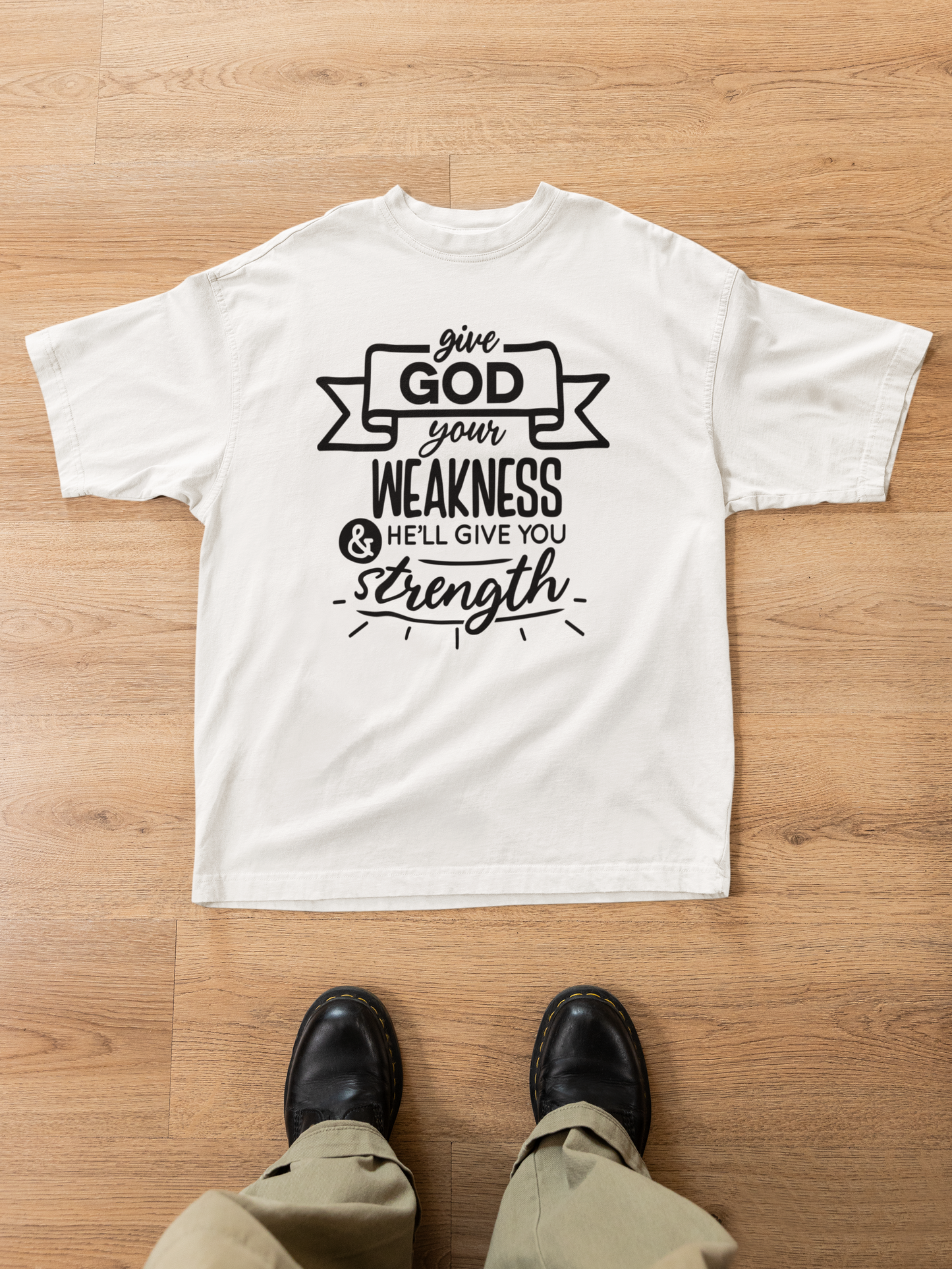 Give God Your Weakness | Christian Tees