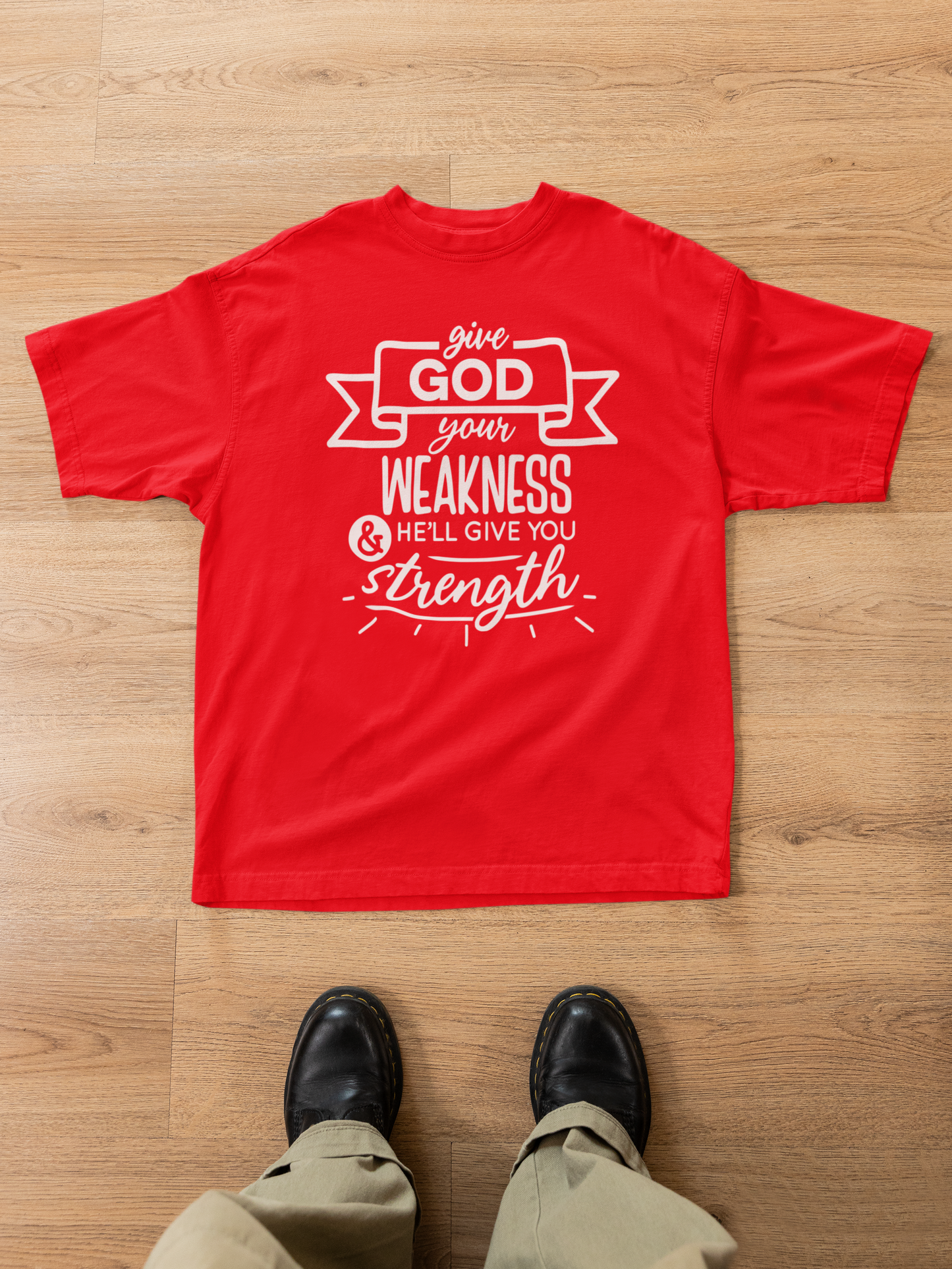 Give God Your Weakness | Christian Tees