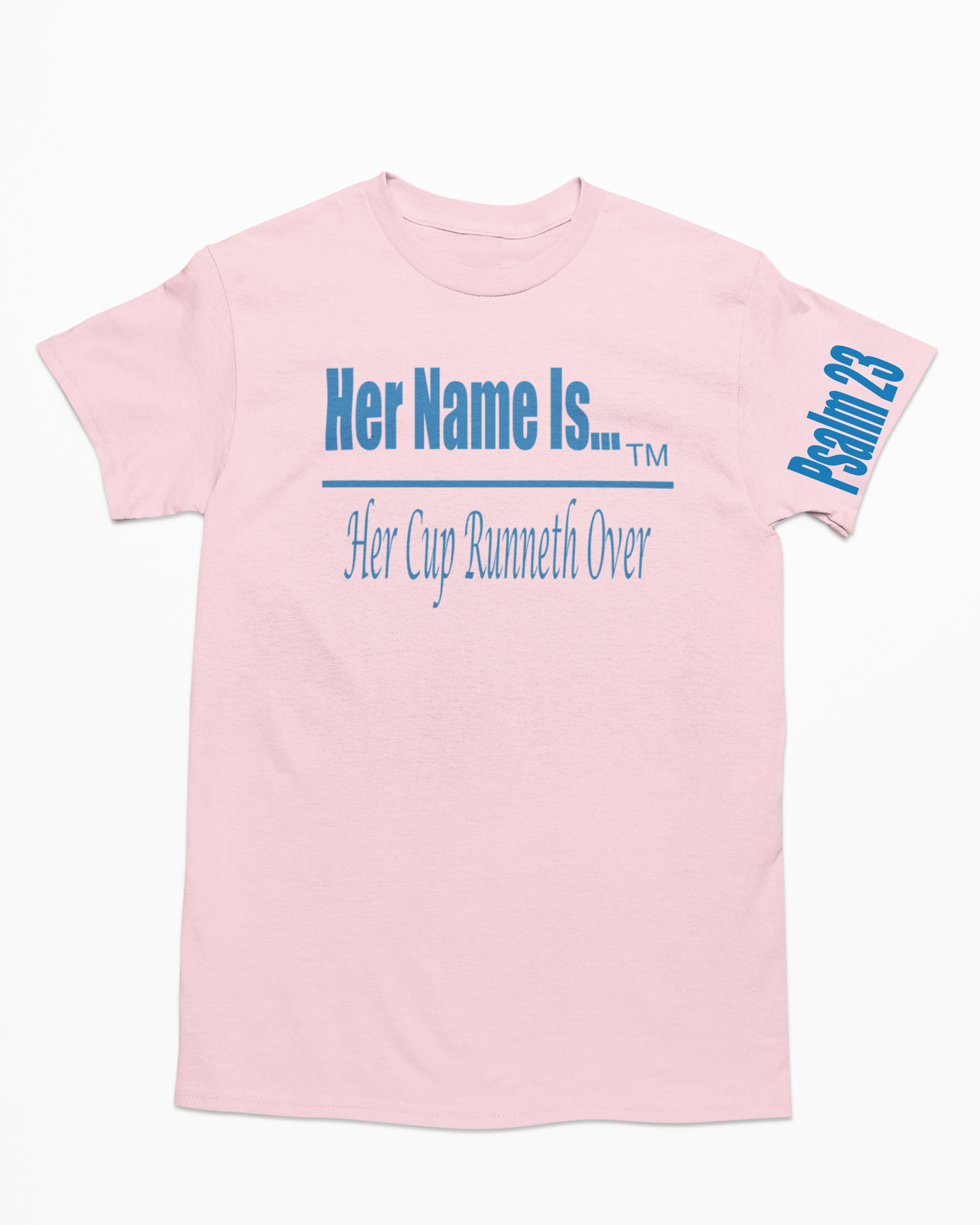 Her Name Is...Inspirational T-shirt