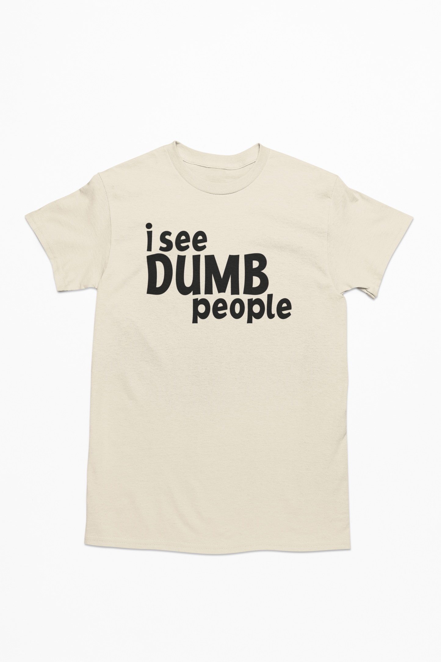 i See Dumb People