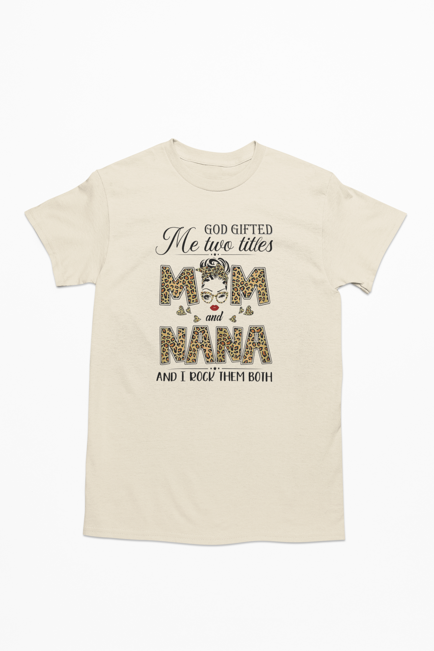 God Gifted Me Two Titles Mom & Nana