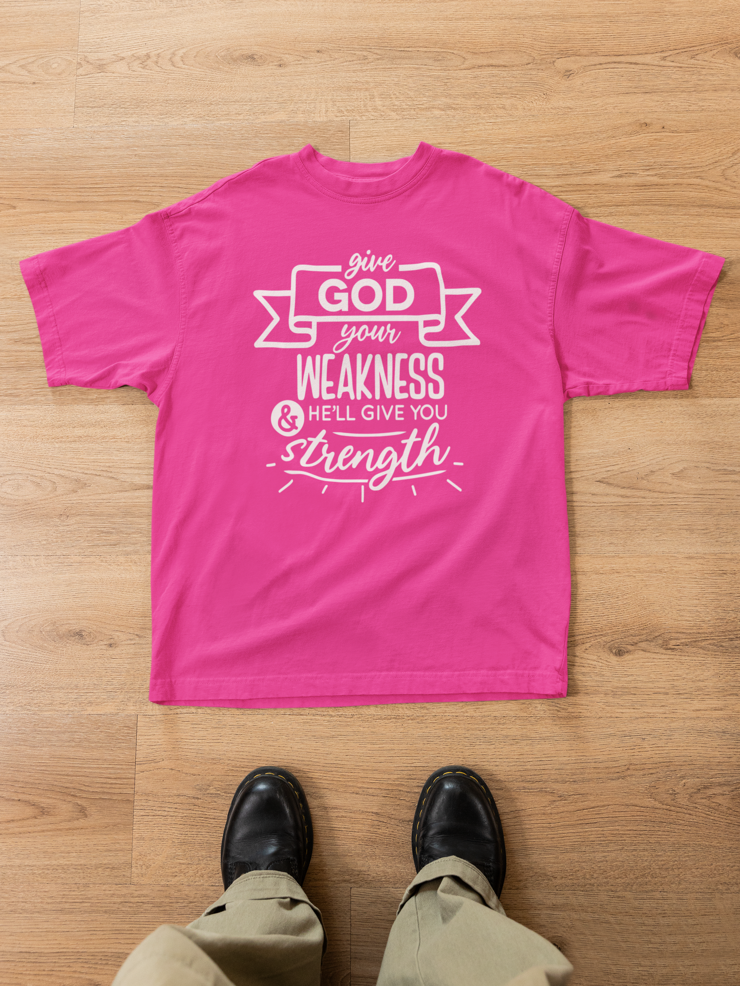 Give God Your Weakness | Christian Tees