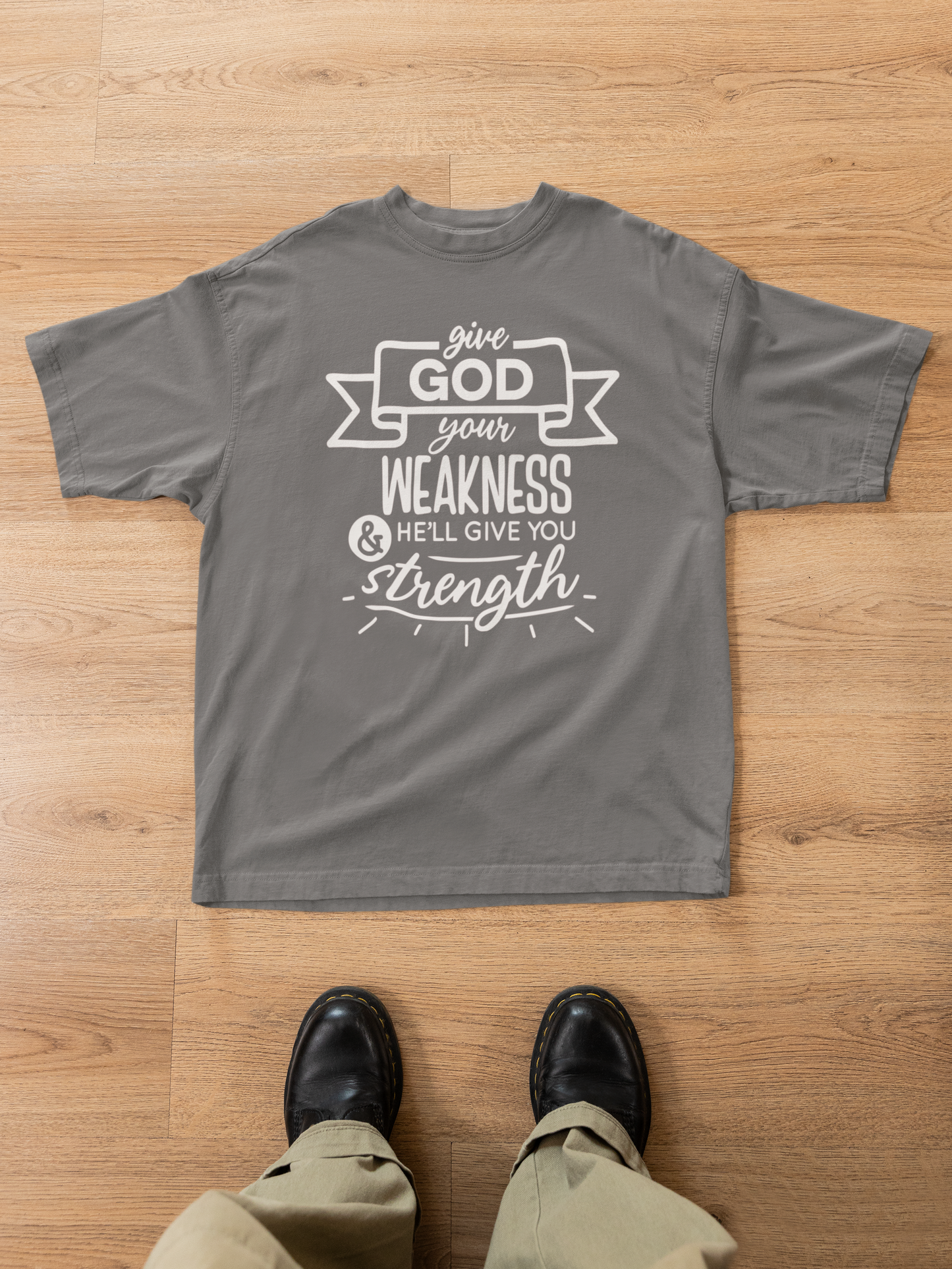 Give God Your Weakness | Christian Tees