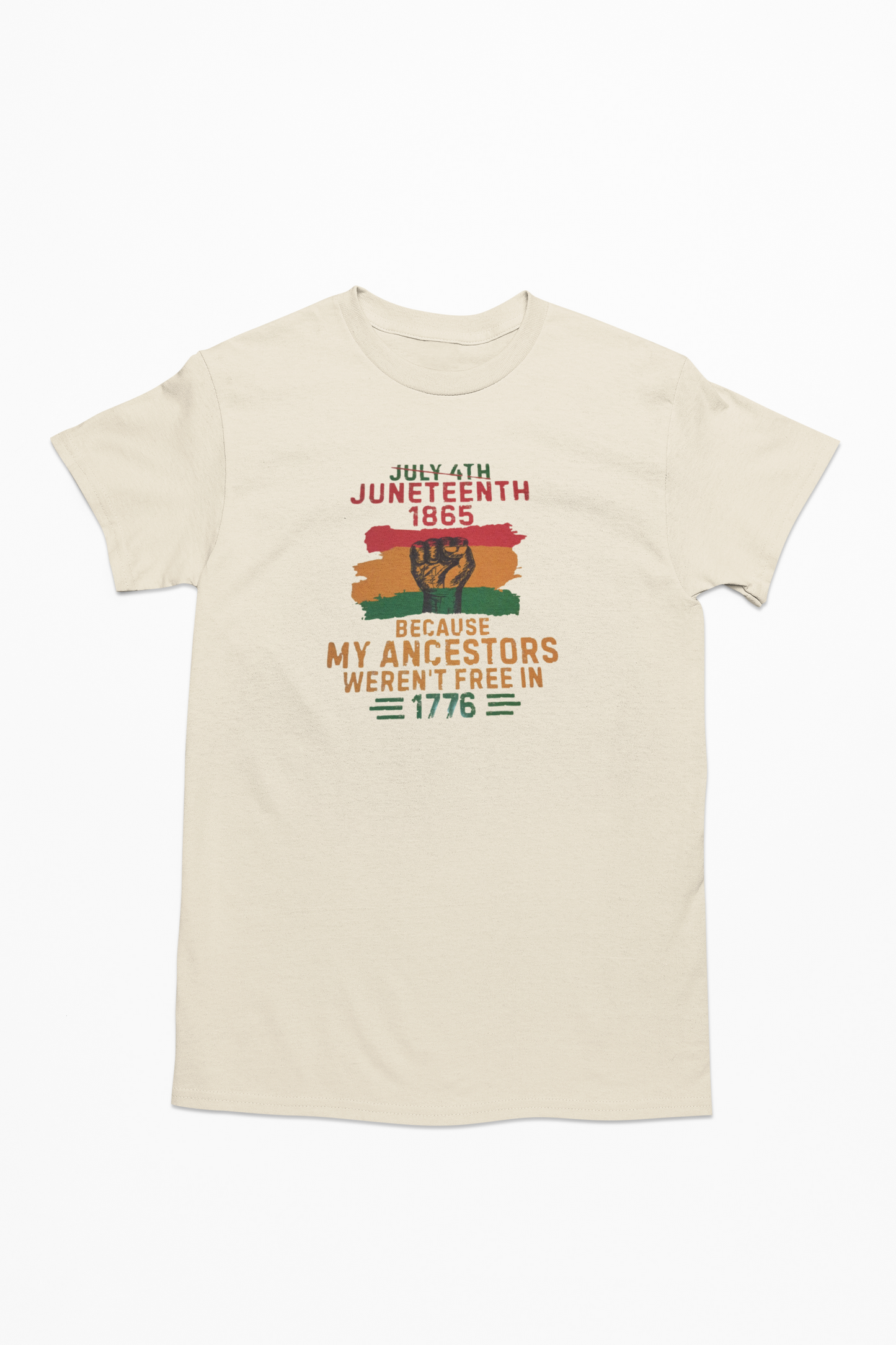My Ancestors Weren't Free | Juneteenth T-Shirt
