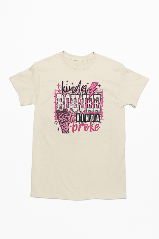 Kinda Boujee...Kinda Broke (Pink)