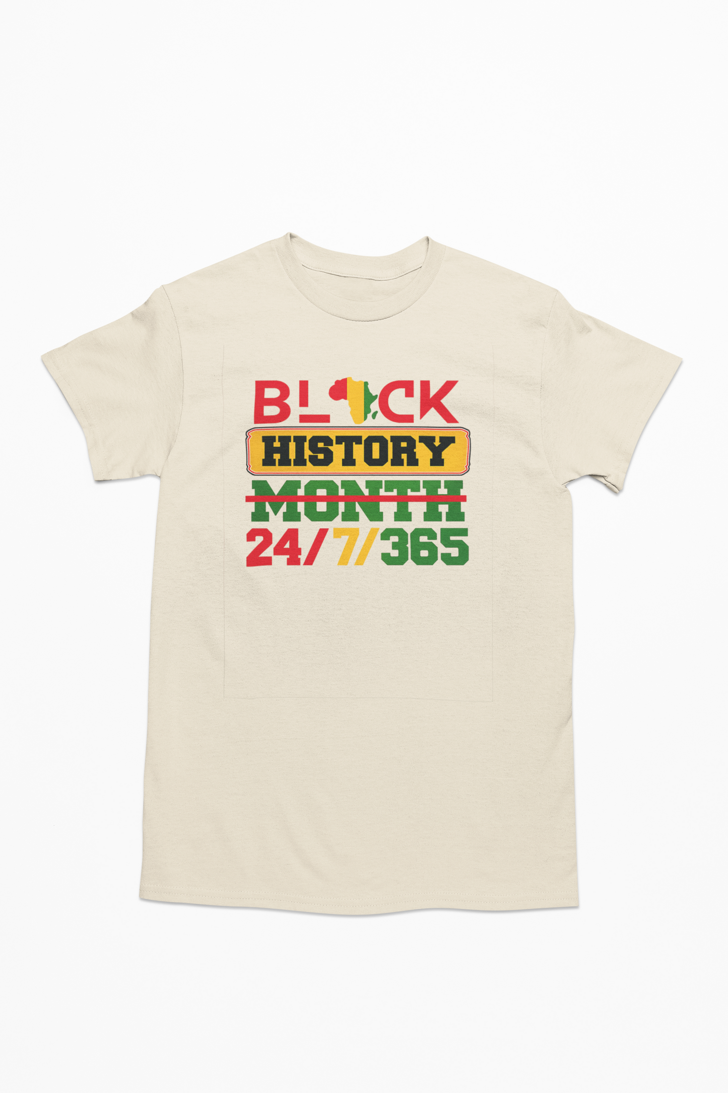 Black History 24/7/365 | Juneteenth T-Shirt