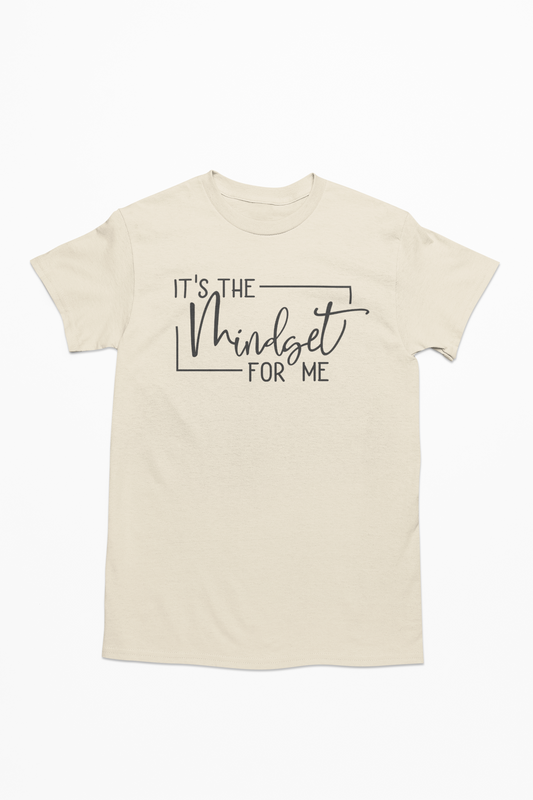 It's the Mindset for Me